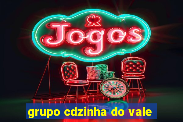 grupo cdzinha do vale